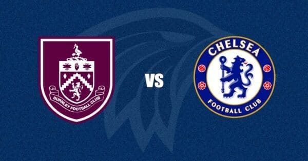 Burnley vs Chelsea