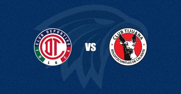 Toluca vs Tijuana